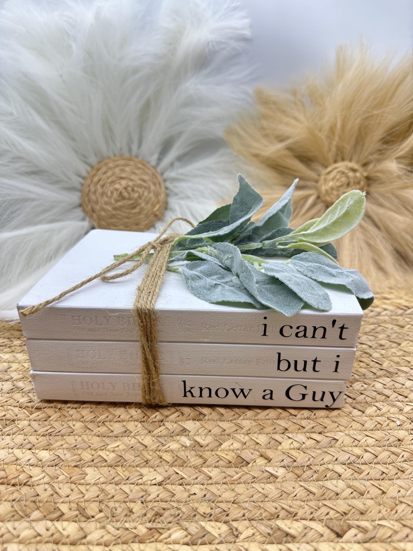 "I Can't But I Know a Guy" Farmhouse Bible Book Stack: Decorative Book Set with Greenery