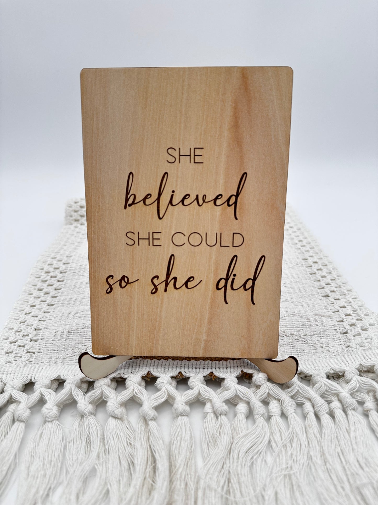 She Believed Sign