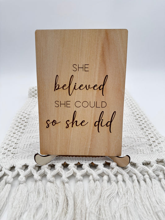 She Believed Sign
