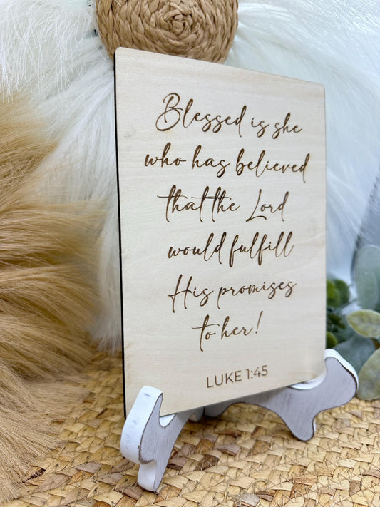 Blessed Is She Sign: featuring Luke 1:45