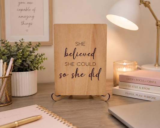 She Believed Sign