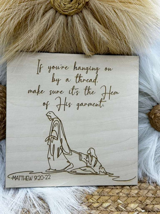 A Woman Hanging by a Thread Wood Sign | Matthew 9:20–22 Bible Verse, Inspirational Christian Wall Art & Faith Home Décor