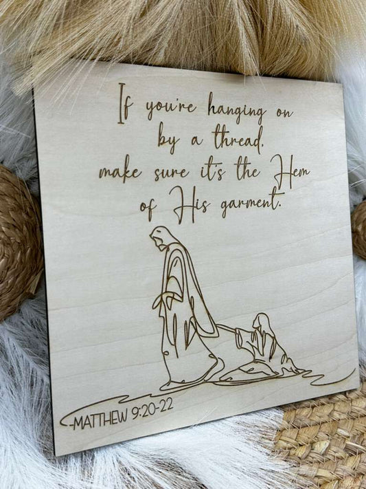 A Woman Hanging by a Thread Wood Sign | Matthew 9:20–22 Bible Verse, Inspirational Christian Wall Art & Faith Home Décor
