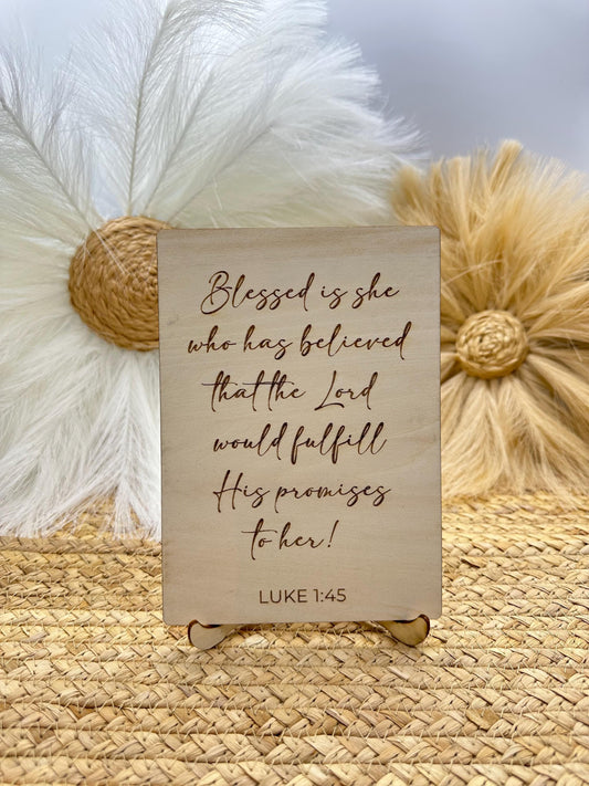 Blessed Is She Sign: featuring Luke 1:45