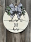 Welcome to Our Home Round Door Sign: Farmhouse Decor